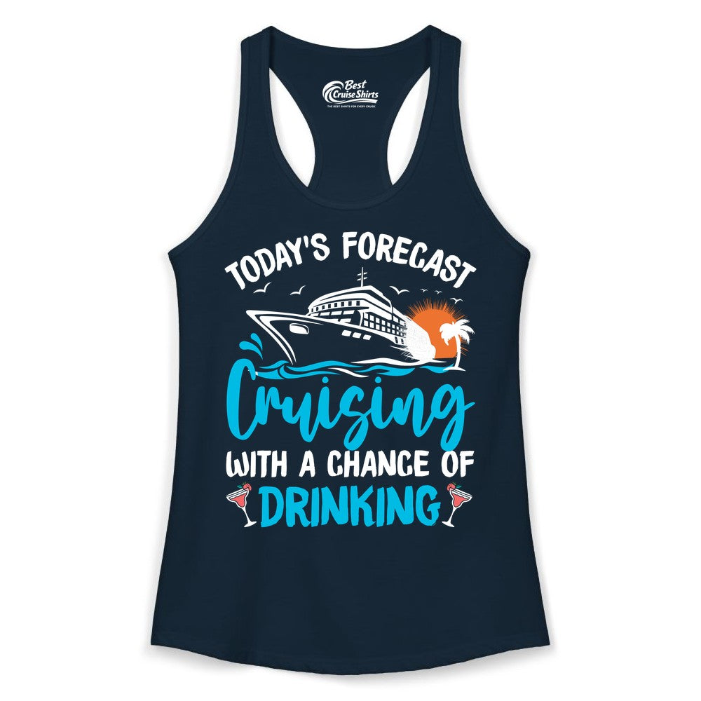 Cruise Drinking Shirt - Funny Cruise Vacation Apparel for Adults (Ladies Tank) in Solid Midnight Navy - Cruise Drinking Shirt - Today's Forecast Cruising With a Chance of Drinking