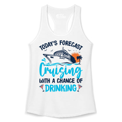 Cruise Drinking Shirt - Funny Cruise Vacation Apparel for Adults (Ladies Tank) in White - Cruise Drinking Shirt - Today's Forecast Cruising With a Chance of Drinking