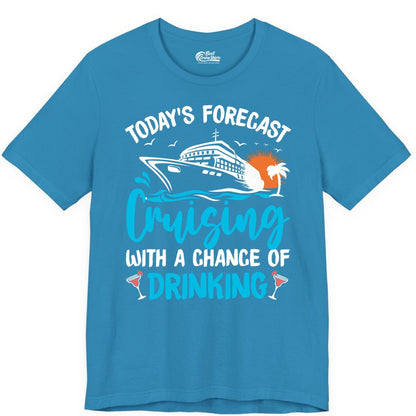 Cruise Drinking Shirt - Funny Cruise Vacation Apparel for Adults (Premium Tee) in Aqua - Cruise Drinking Shirt - Today's Forecast Cruising With a Chance of Drinking