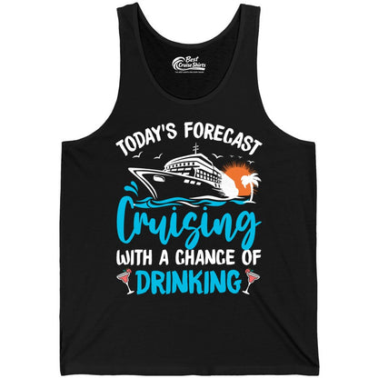 Cruise Drinking Shirt - Funny Cruise Vacation Apparel for Adults (Tank Top) in Black - Cruise Drinking Shirt - Today's Forecast Cruising With a Chance of Drinking