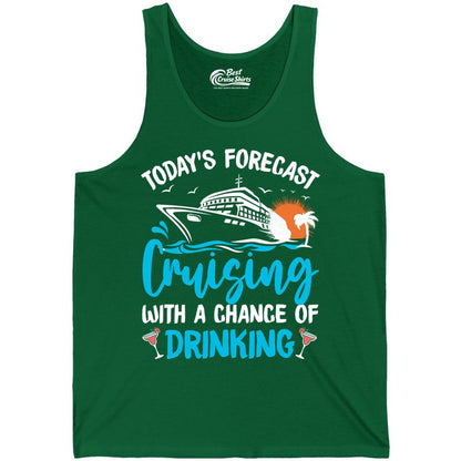 Cruise Drinking Shirt - Funny Cruise Vacation Apparel for Adults (Tank Top) in Kelly - Cruise Drinking Shirt - Today's Forecast Cruising With a Chance of Drinking