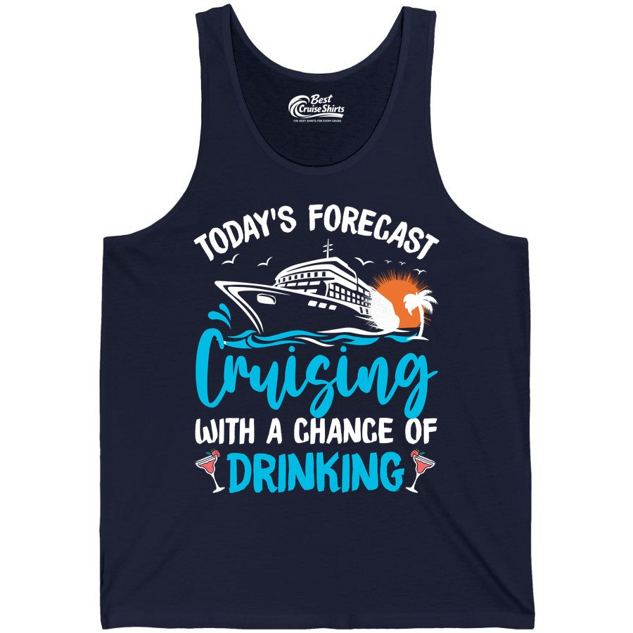 Cruise Drinking Shirt - Funny Cruise Vacation Apparel for Adults (Tank Top) in Navy - Cruise Drinking Shirt - Today's Forecast Cruising With a Chance of Drinking