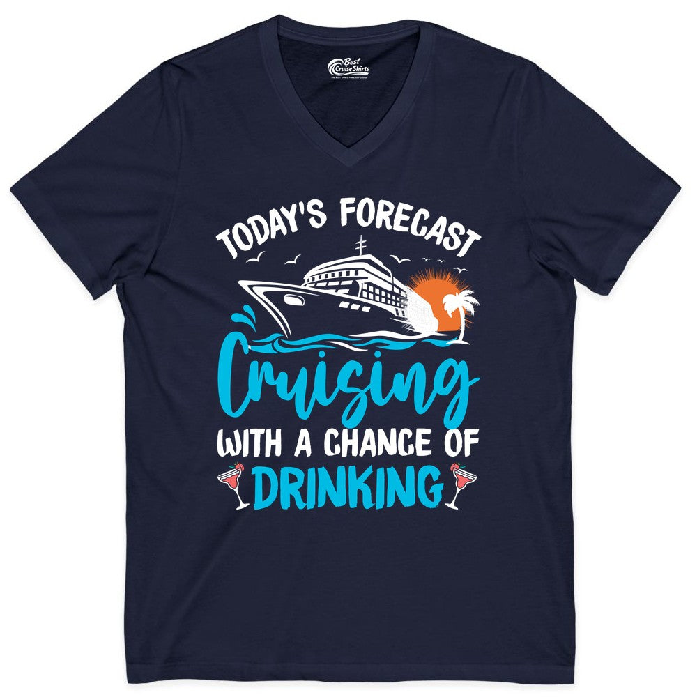 Cruise Drinking Shirt - Funny Cruise Vacation Apparel for Adults (V-Neck) in Navy - Cruise Drinking Shirt - Today's Forecast Cruising With a Chance of Drinking