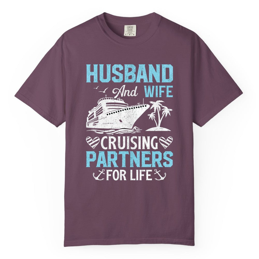 Husband and Wife Cruise Shirt - Nautical Romantic Vacation Tee (Comfort Color) in Berry - Husband and Wife Cruising Partners for Life Nautical Romance Shirt