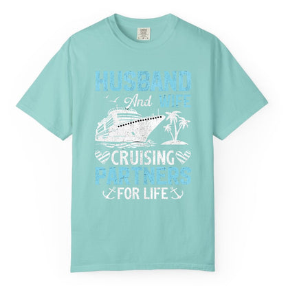 Husband and Wife Cruise Shirt - Nautical Romantic Vacation Tee (Comfort Color) in Chalky Mint - Husband and Wife Cruising Partners for Life Nautical Romance Shirt