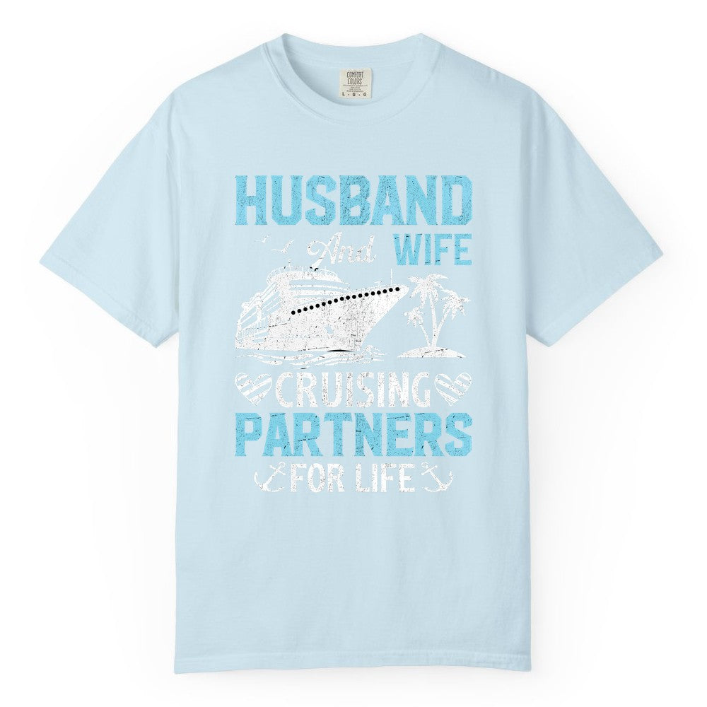 Husband and Wife Cruise Shirt - Nautical Romantic Vacation Tee (Comfort Color) in Chambray - Husband and Wife Cruising Partners for Life Nautical Romance Shirt