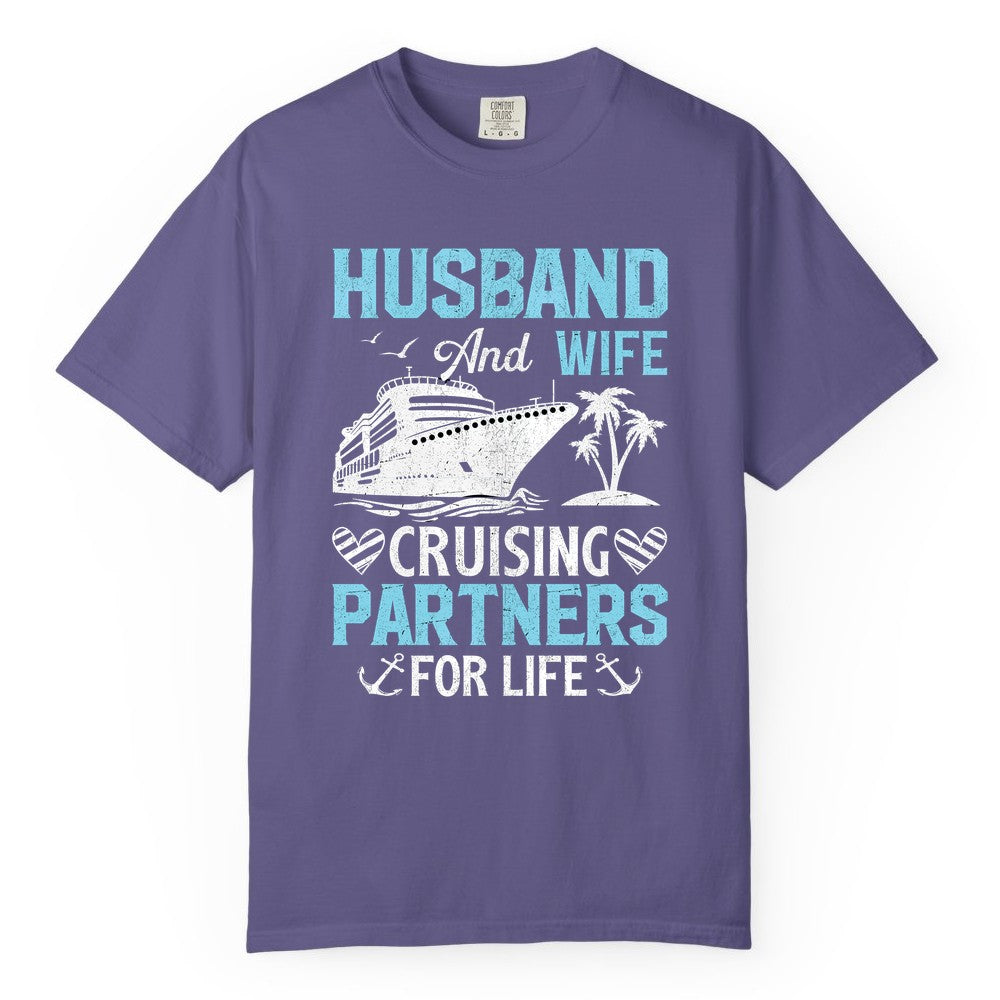 Husband and Wife Cruise Shirt - Nautical Romantic Vacation Tee (Comfort Color) in Grape - Husband and Wife Cruising Partners for Life Nautical Romance Shirt
