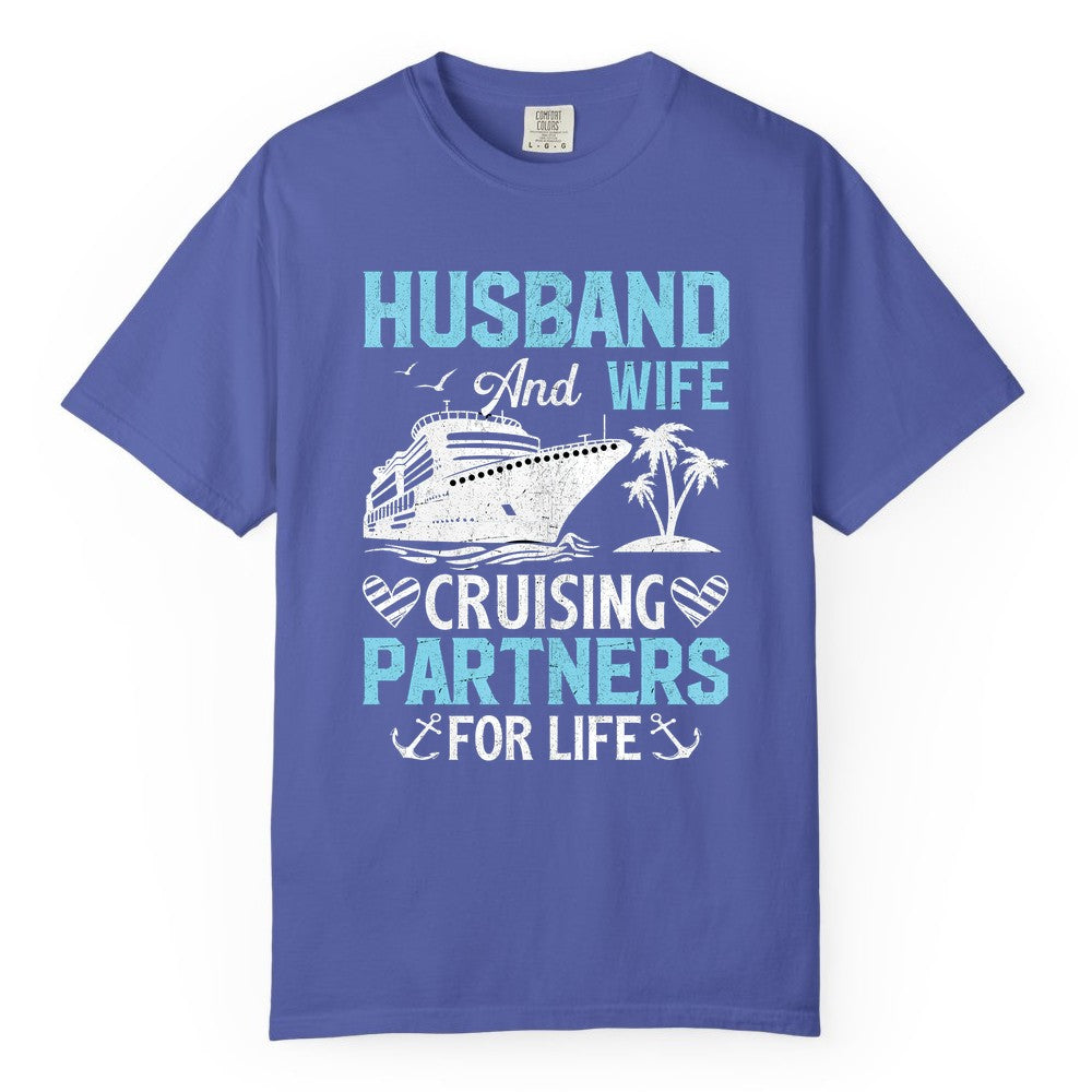 Husband and Wife Cruise Shirt - Nautical Romantic Vacation Tee (Comfort Color) in Periwinkle - Husband and Wife Cruising Partners for Life Nautical Romance Shirt