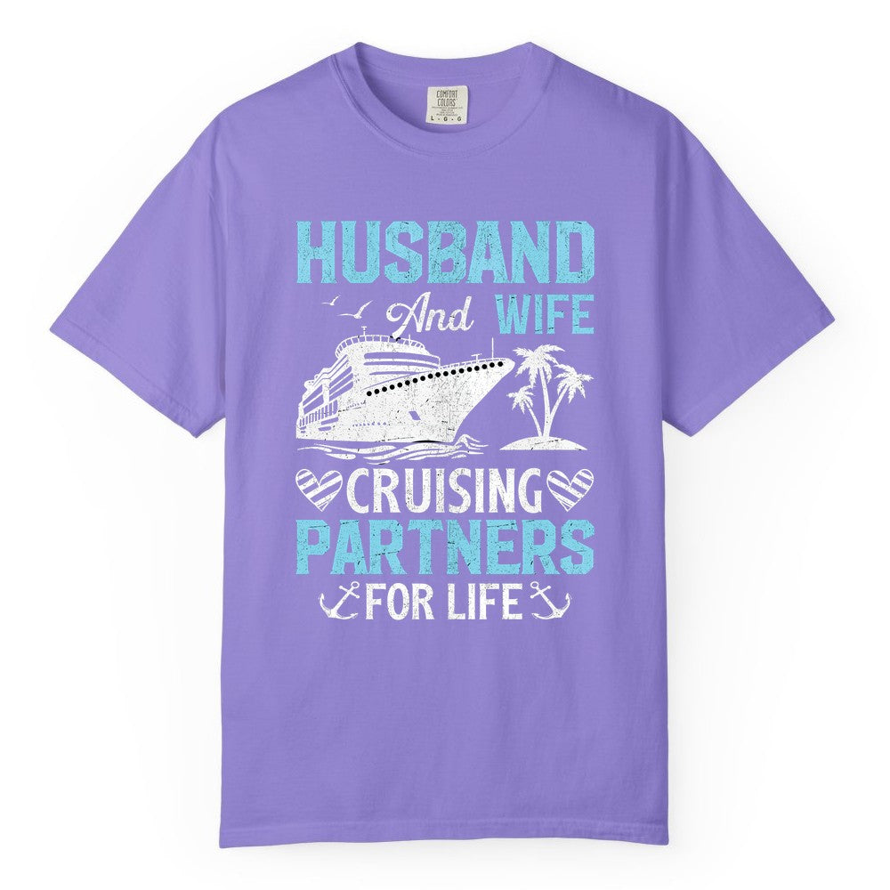 Husband and Wife Cruise Shirt - Nautical Romantic Vacation Tee (Comfort Color) in Violet - Husband and Wife Cruising Partners for Life Nautical Romance Shirt