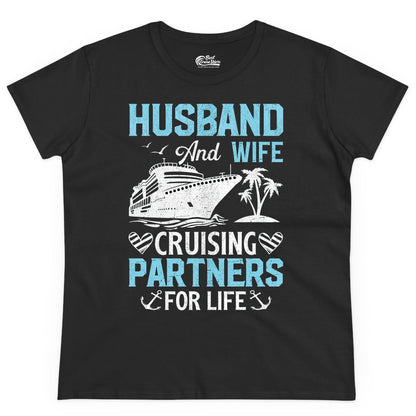 Husband and Wife Cruise Shirt - Nautical Romantic Vacation Tee (Ladies Tee) in Black - Husband and Wife Cruising Partners for Life Nautical Romance Shirt