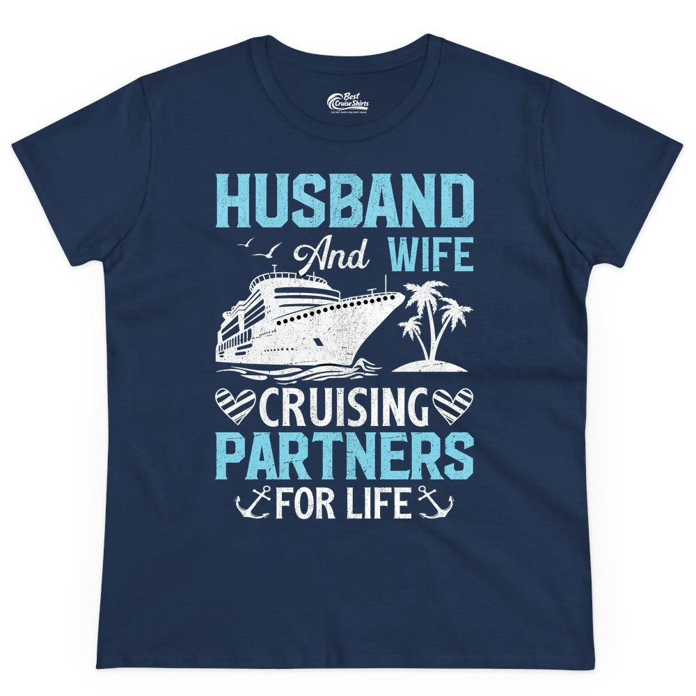 Husband and Wife Cruise Shirt - Nautical Romantic Vacation Tee (Ladies Tee) in Navy - Husband and Wife Cruising Partners for Life Nautical Romance Shirt