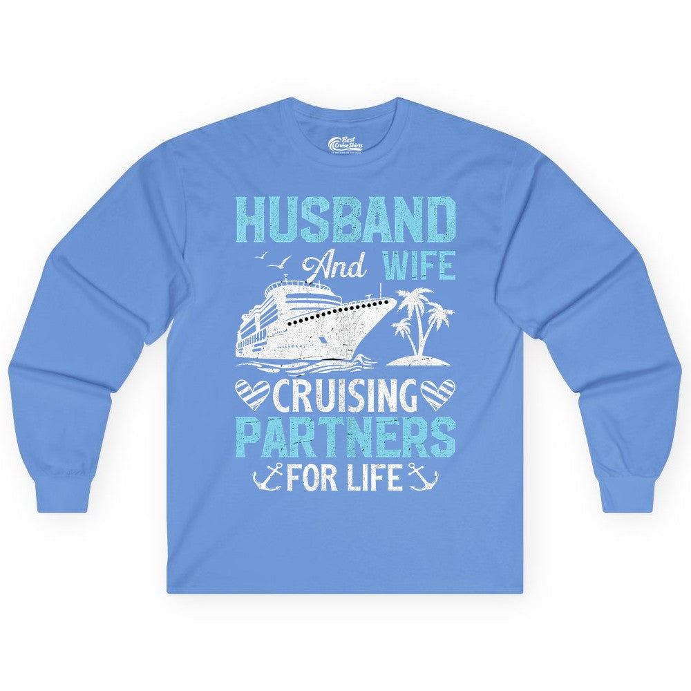 Husband and Wife Cruise Shirt - Nautical Romantic Vacation Tee (Long Sleeve) in Carolina Blue - Husband and Wife Cruising Partners for Life Nautical Romance Shirt