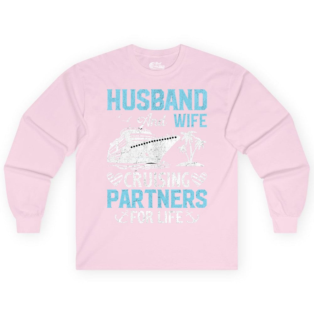 Husband and Wife Cruise Shirt - Nautical Romantic Vacation Tee (Long Sleeve) in Light Pink - Husband and Wife Cruising Partners for Life Nautical Romance Shirt