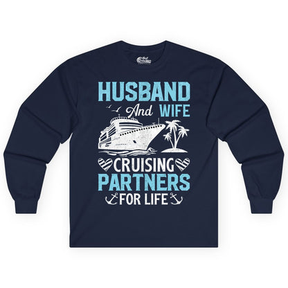 Husband and Wife Cruise Shirt - Nautical Romantic Vacation Tee (Long Sleeve) in Navy - Husband and Wife Cruising Partners for Life Nautical Romance Shirt