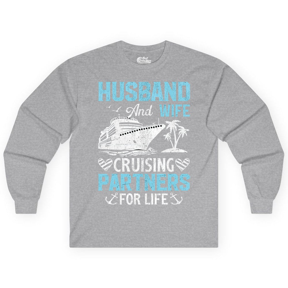 Husband and Wife Cruise Shirt - Nautical Romantic Vacation Tee (Long Sleeve) in Sport Grey - Husband and Wife Cruising Partners for Life Nautical Romance Shirt