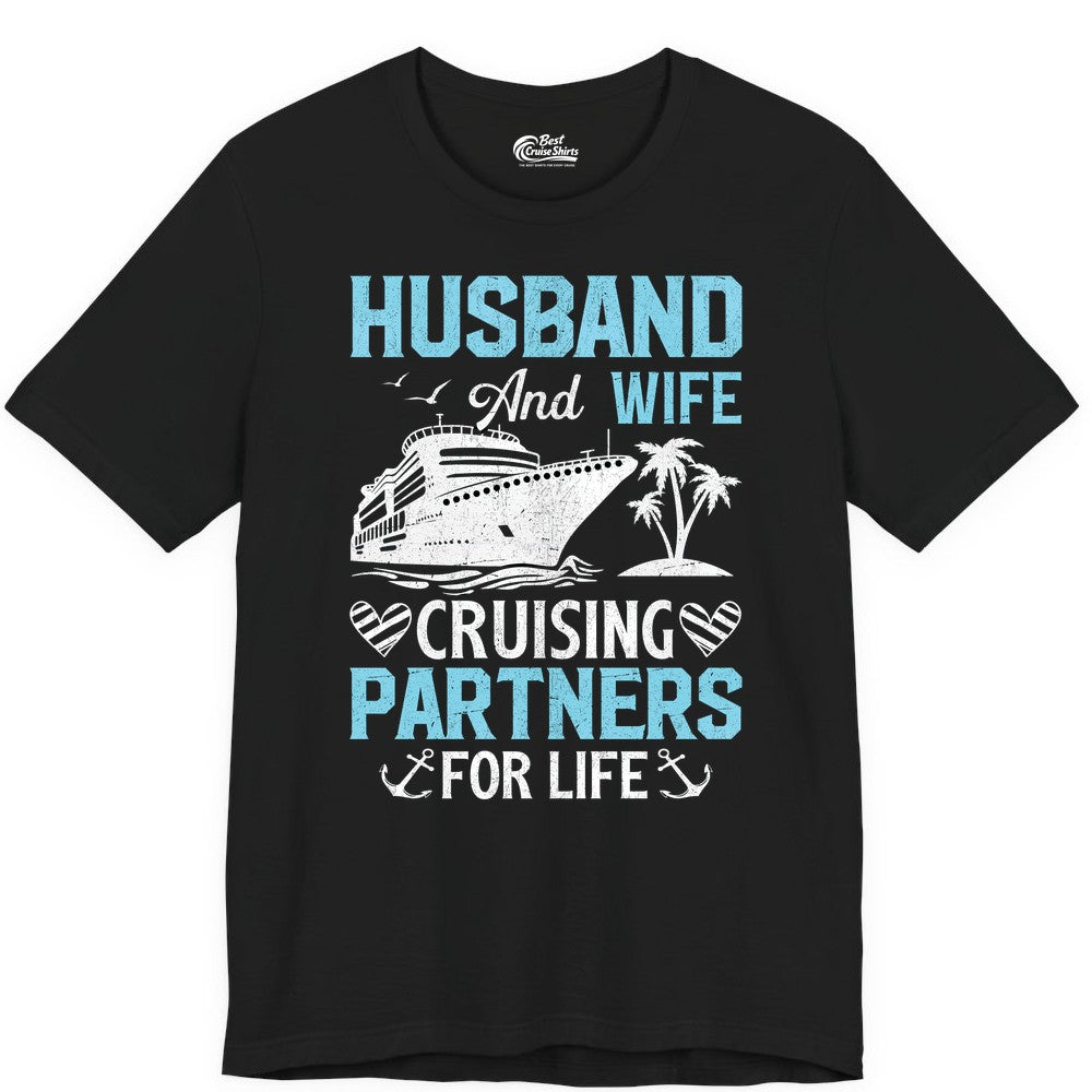 Husband and Wife Cruise Shirt - Nautical Romantic Vacation Tee (Premium Tee) in Black - Husband and Wife Cruising Partners for Life Nautical Romance Shirt