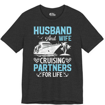 Husband and Wife Cruise Shirt - Nautical Romantic Vacation Tee (Premium Tee) in Dark Grey Heather - Husband and Wife Cruising Partners for Life Nautical Romance Shirt
