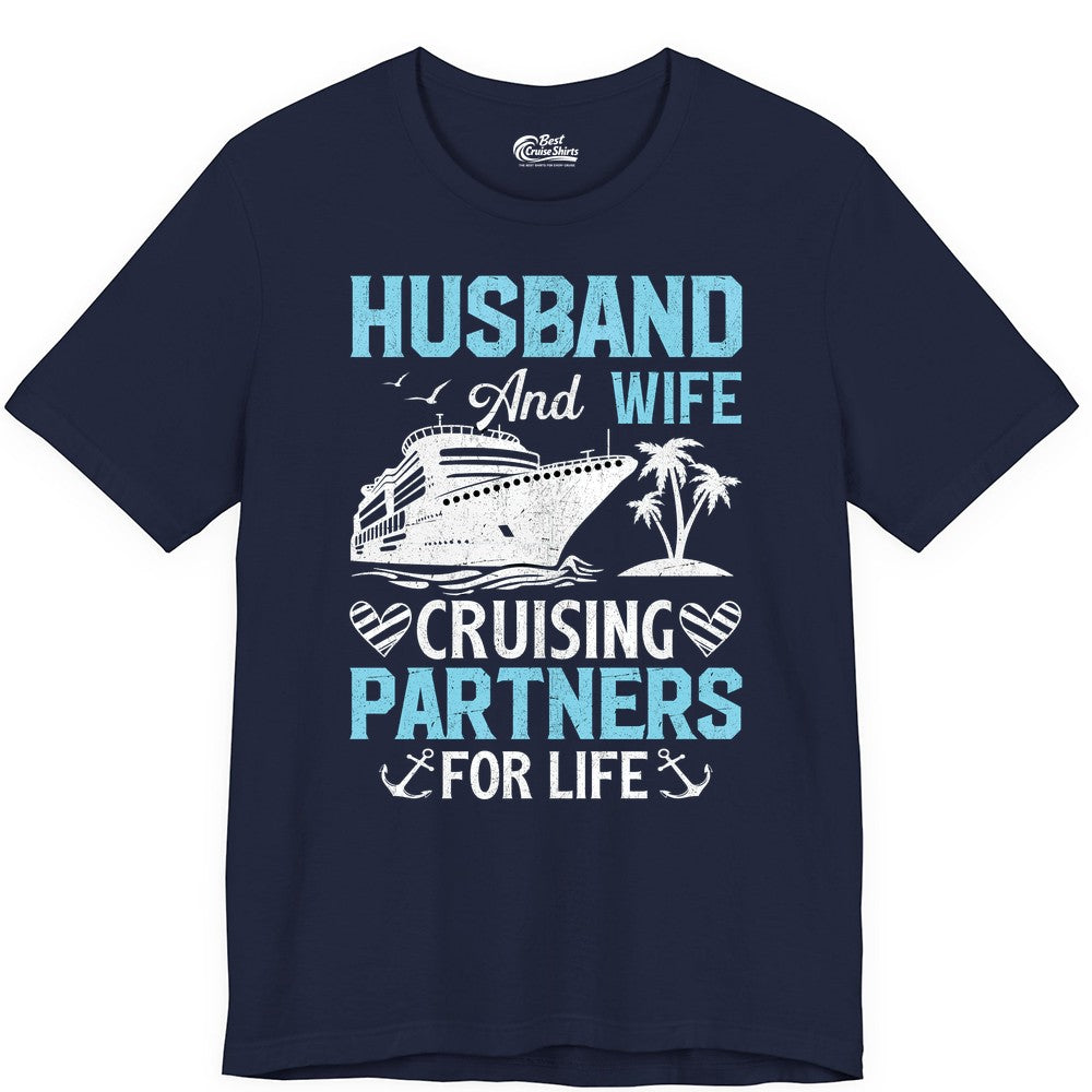 Husband and Wife Cruise Shirt - Nautical Romantic Vacation Tee (Premium Tee) in Navy - Husband and Wife Cruising Partners for Life Nautical Romance Shirt