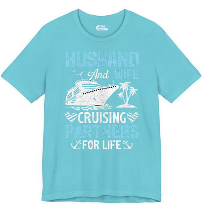 Husband and Wife Cruise Shirt - Nautical Romantic Vacation Tee (Premium Tee) in Turquoise - Husband and Wife Cruising Partners for Life Nautical Romance Shirt