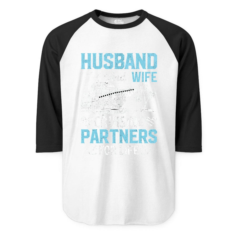 Husband and Wife Cruise Shirt - Nautical Romantic Vacation Tee (Raglan) in WhiteBlack - Husband and Wife Cruising Partners for Life Nautical Romance Shirt