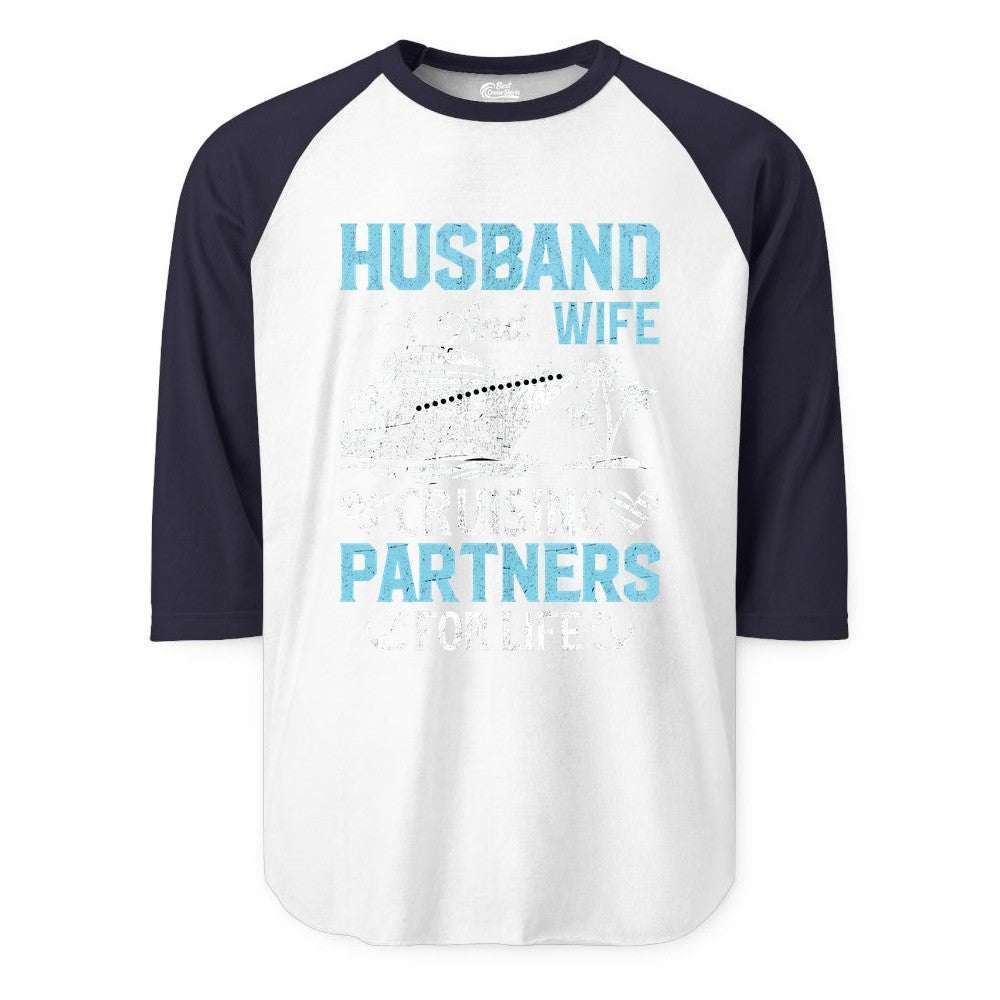 Husband and Wife Cruise Shirt - Nautical Romantic Vacation Tee (Raglan) in WhiteNavy - Husband and Wife Cruising Partners for Life Nautical Romance Shirt