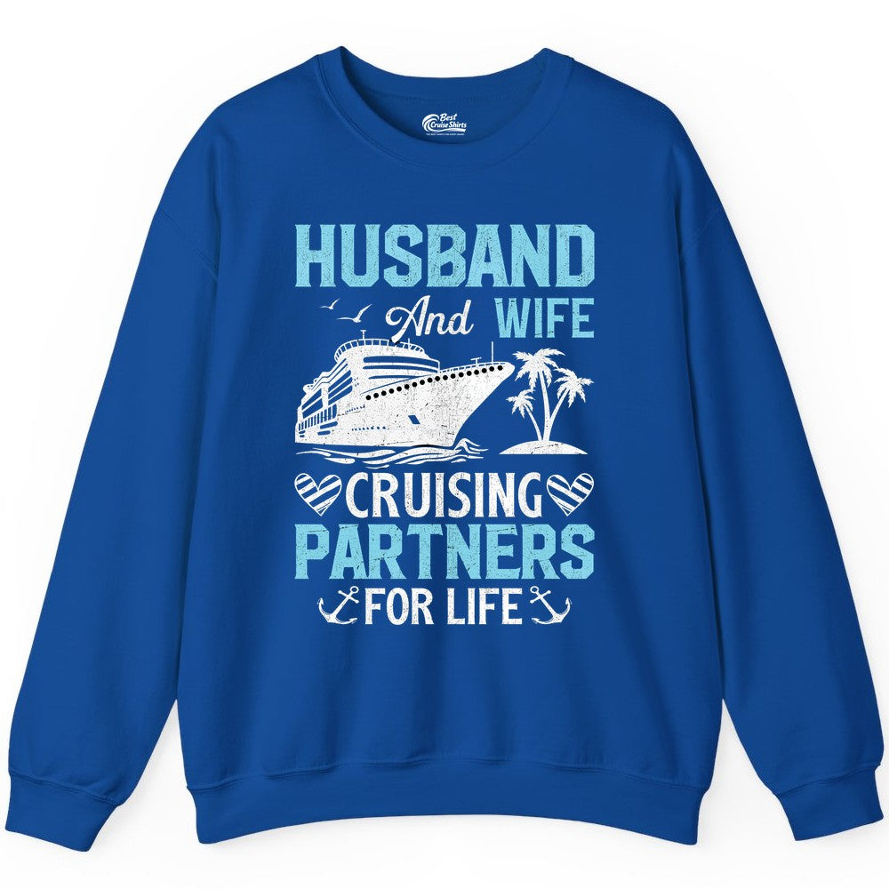 Husband and Wife Cruise Shirt - Nautical Romantic Vacation Tee (Sweatshirt) in Royal - Husband and Wife Cruising Partners for Life Nautical Romance Shirt