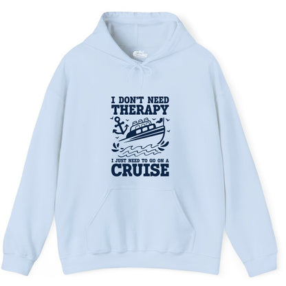 I Need a Cruise Shirt - Funny Cruise Therapy Nautical T-Shirt Design Hoodie - View 10 - Best Cruise Shirts