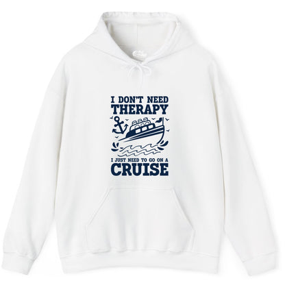 I Need a Cruise Shirt - Funny Cruise Therapy Nautical T-Shirt Design Hoodie - View 12 - Best Cruise Shirts