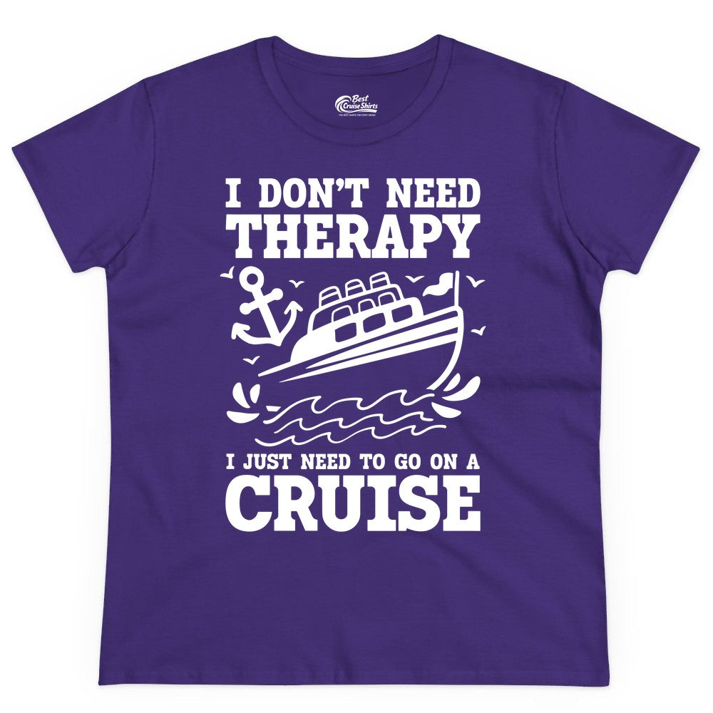 I Need a Cruise Shirt - Funny Cruise Therapy T-Shirt for Travelers (Ladies Tee) in Purple - I Need a Cruise Shirt - Funny Cruise Therapy Nautical T-Shirt Design