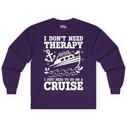 I Need a Cruise Shirt - Funny Cruise Therapy T-Shirt for Travelers (Long Sleeve) in Purple - I Need a Cruise Shirt - Funny Cruise Therapy Nautical T-Shirt Design
