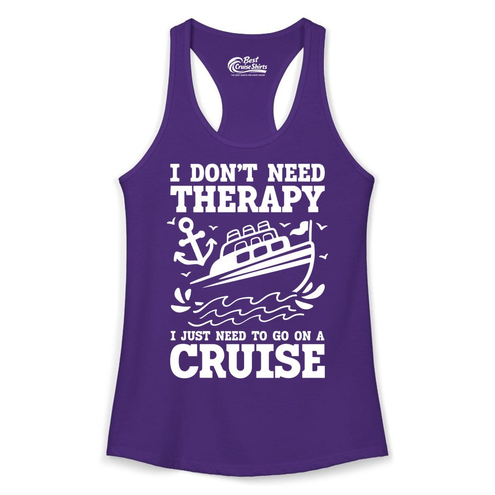 I Need a Cruise Shirt - Funny Cruise Therapy T-Shirt for Travelers (Ladies Tank) in Solid Purple Rush - I Need a Cruise Shirt - Funny Cruise Therapy Nautical T-Shirt Design