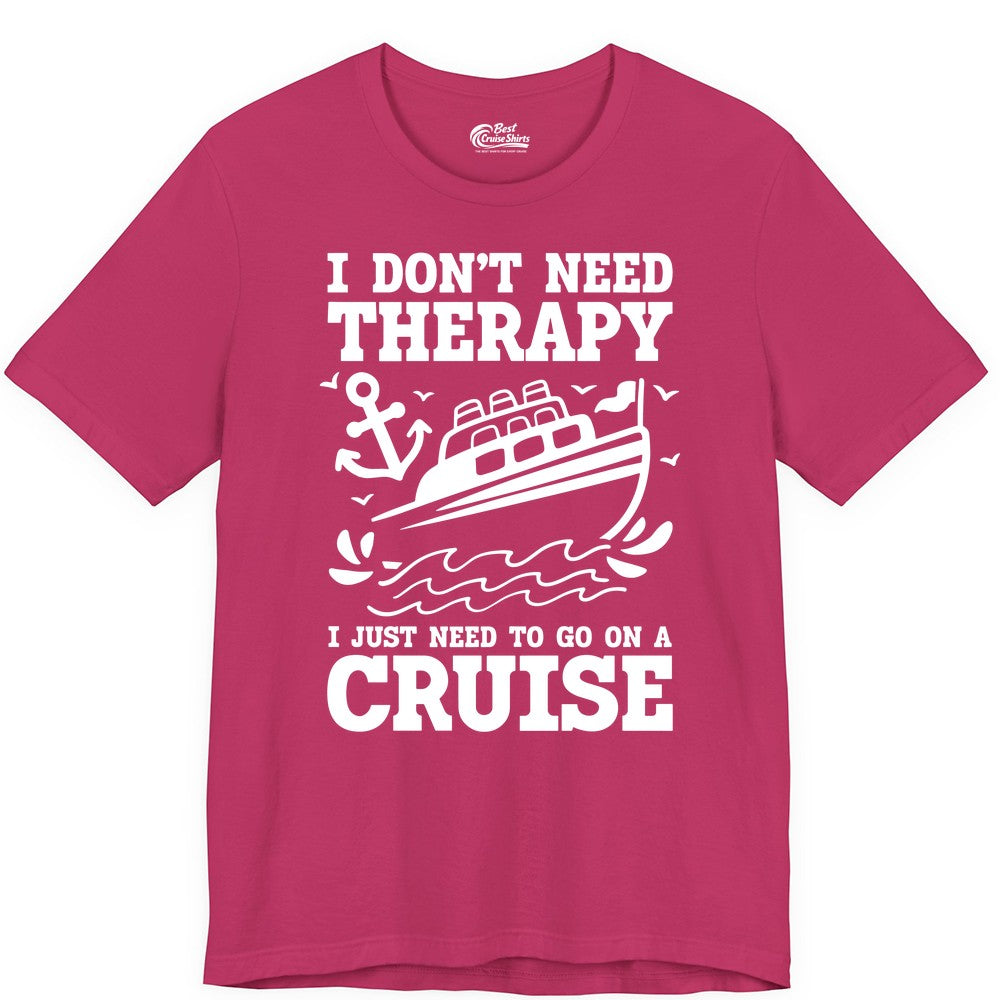 I Need a Cruise Shirt - Funny Cruise Therapy T-Shirt for Travelers (Premium Tee) in Berry - I Need a Cruise Shirt - Funny Cruise Therapy Nautical T-Shirt Design