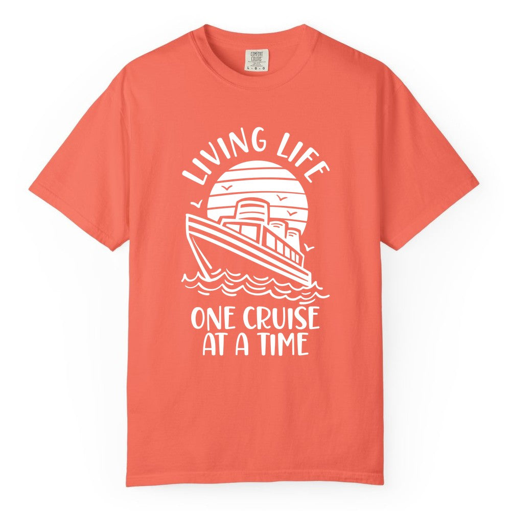 Living Life One Cruise at a Time Shirt - Cruise Life Vacation Apparel (Comfort Color) in Bright Salmon - Living Life One Cruise at a Time Ocean Sunset Waves Graphic Shirt