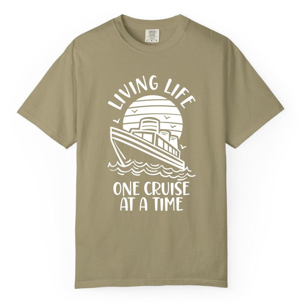 Living Life One Cruise at a Time Shirt - Cruise Life Vacation Apparel (Comfort Color) in Khaki - Living Life One Cruise at a Time Ocean Sunset Waves Graphic Shirt