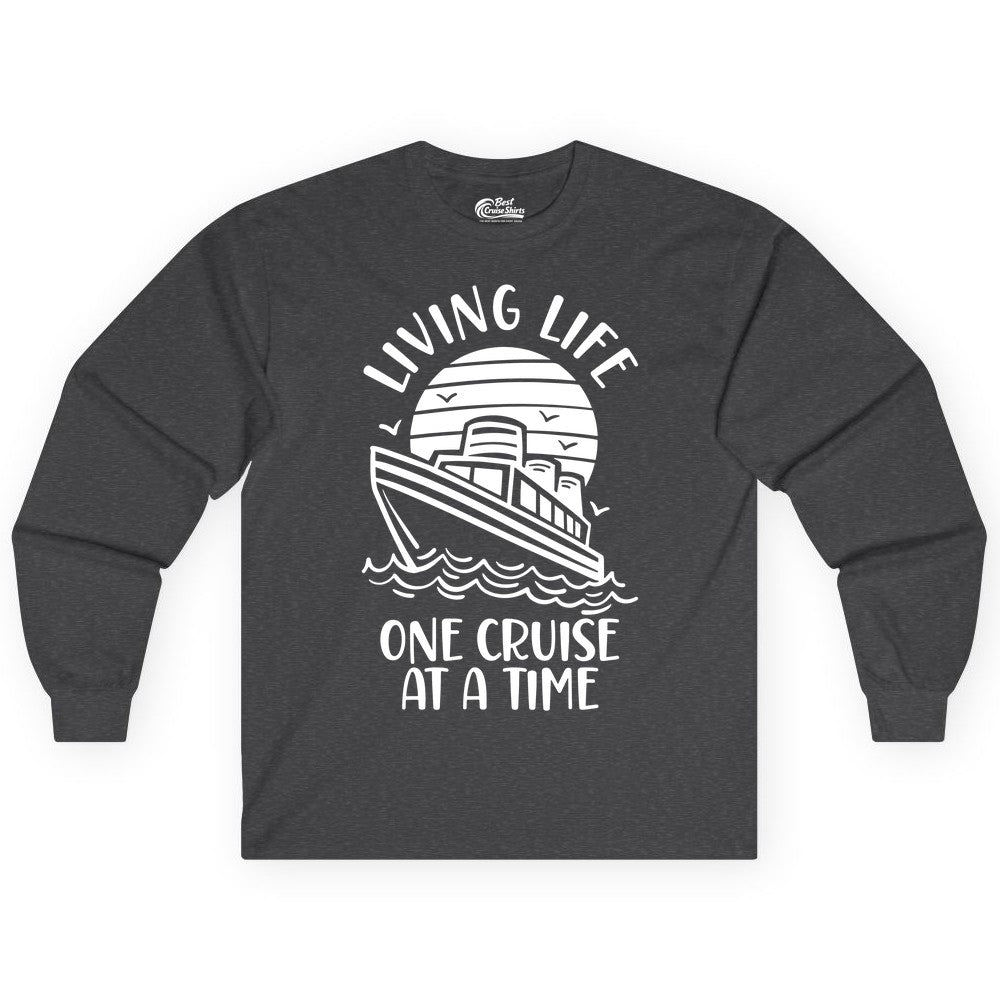 Living Life One Cruise at a Time Shirt - Cruise Life Vacation Apparel (Long Sleeve) in Dark Heather - Living Life One Cruise at a Time Ocean Sunset Waves Graphic Shirt