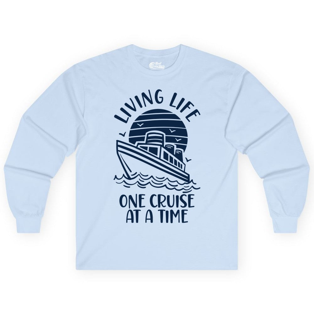 Living Life One Cruise at a Time Shirt - Cruise Life Vacation Apparel (Long Sleeve) in Light Blue - Living Life One Cruise at a Time Ocean Sunset Waves Graphic Shirt