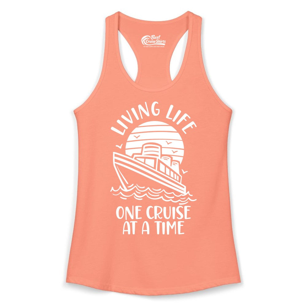 Living Life One Cruise at a Time Shirt - Cruise Life Vacation Apparel (Ladies Tank) in Solid Light Orange - Living Life One Cruise at a Time Ocean Sunset Waves Graphic Shirt