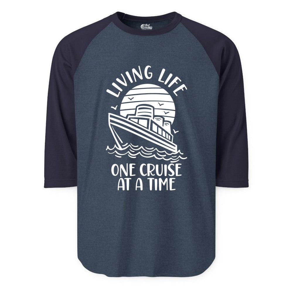 Living Life One Cruise at a Time Shirt - Cruise Life Vacation Apparel (Raglan) in Heather DenimNavy - Living Life One Cruise at a Time Ocean Sunset Waves Graphic Shirt