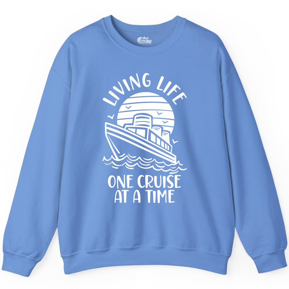Living Life One Cruise at a Time Shirt - Cruise Life Vacation Apparel (Sweatshirt) in Carolina Blue - Living Life One Cruise at a Time Ocean Sunset Waves Graphic Shirt