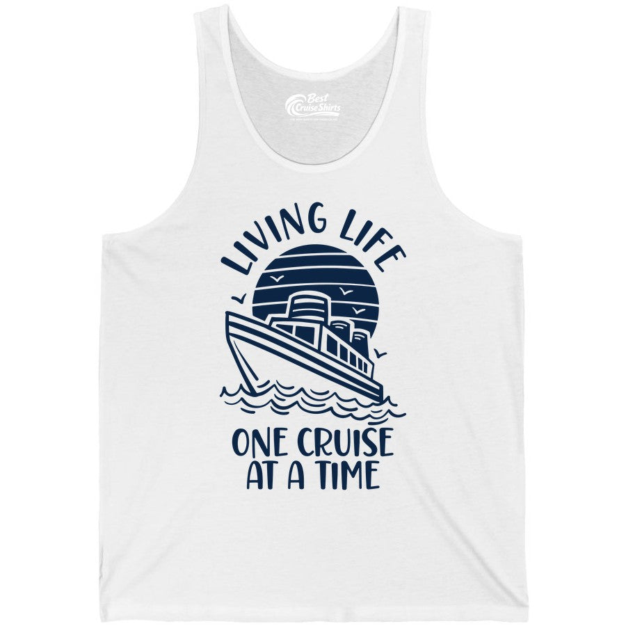Living Life One Cruise at a Time Shirt - Cruise Life Vacation Apparel (Tank Top) in White - Living Life One Cruise at a Time Ocean Sunset Waves Graphic Shirt