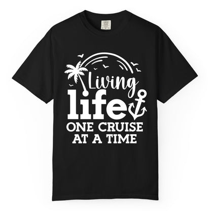 Living Life One Cruise at a Time Shirt - Cruise Lover Gift Apparel (Comfort Color) in Black - Living Life One Cruise at a Time Palm Tree Anchor Cruise Shirt