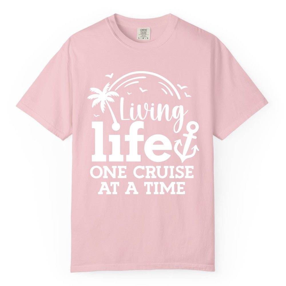 Living Life One Cruise at a Time Shirt - Cruise Lover Gift Apparel (Comfort Color) in Blossom - Living Life One Cruise at a Time Palm Tree Anchor Cruise Shirt