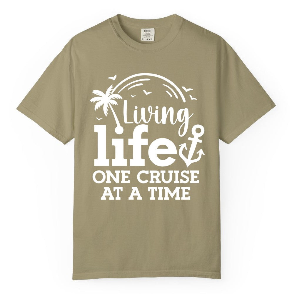Living Life One Cruise at a Time Shirt - Cruise Lover Gift Apparel (Comfort Color) in Khaki - Living Life One Cruise at a Time Palm Tree Anchor Cruise Shirt