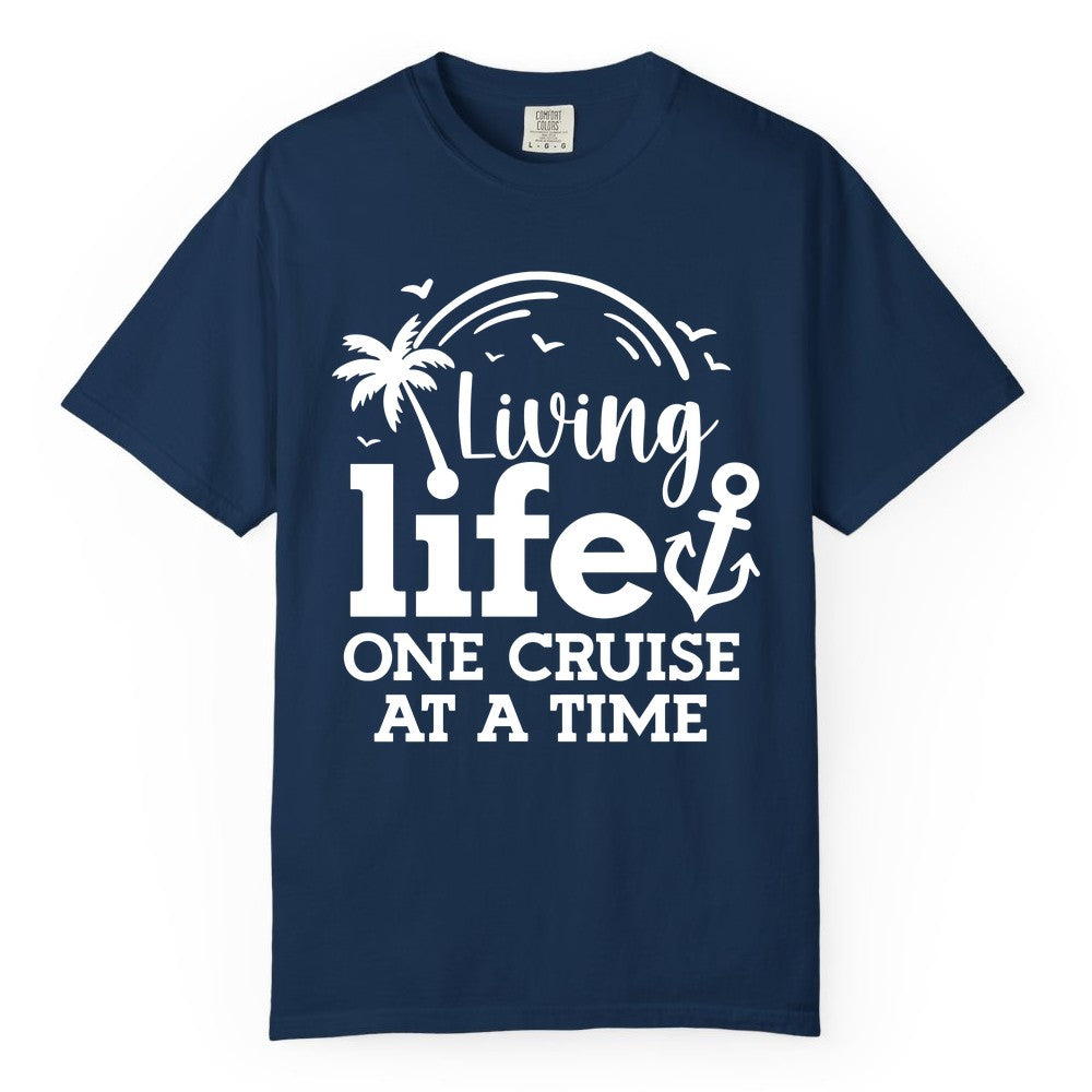Living Life One Cruise at a Time Shirt - Cruise Lover Gift Apparel (Comfort Color) in Navy - Living Life One Cruise at a Time Palm Tree Anchor Cruise Shirt
