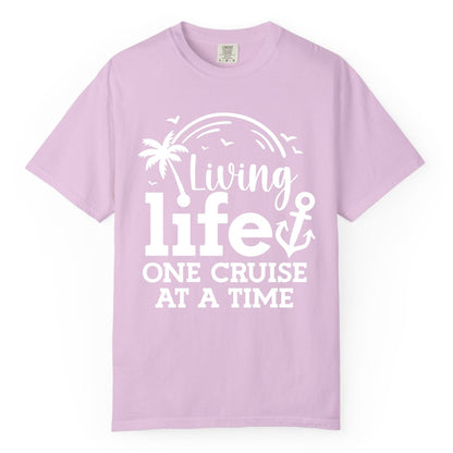 Living Life One Cruise at a Time Shirt - Cruise Lover Gift Apparel (Comfort Color) in Orchid - Living Life One Cruise at a Time Palm Tree Anchor Cruise Shirt