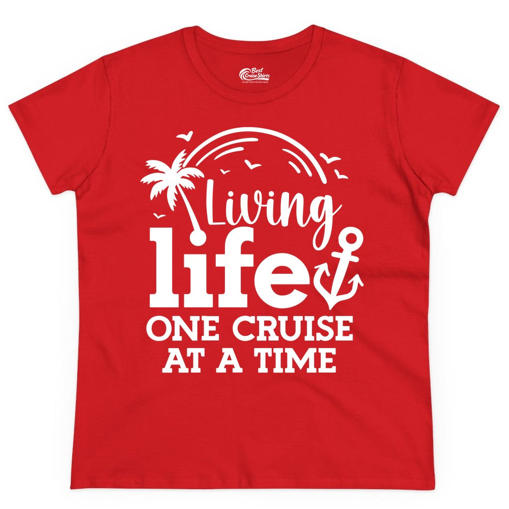 Living Life One Cruise at a Time Shirt - Cruise Lover Gift Apparel (Ladies Tee) in Red - Living Life One Cruise at a Time Palm Tree Anchor Cruise Shirt