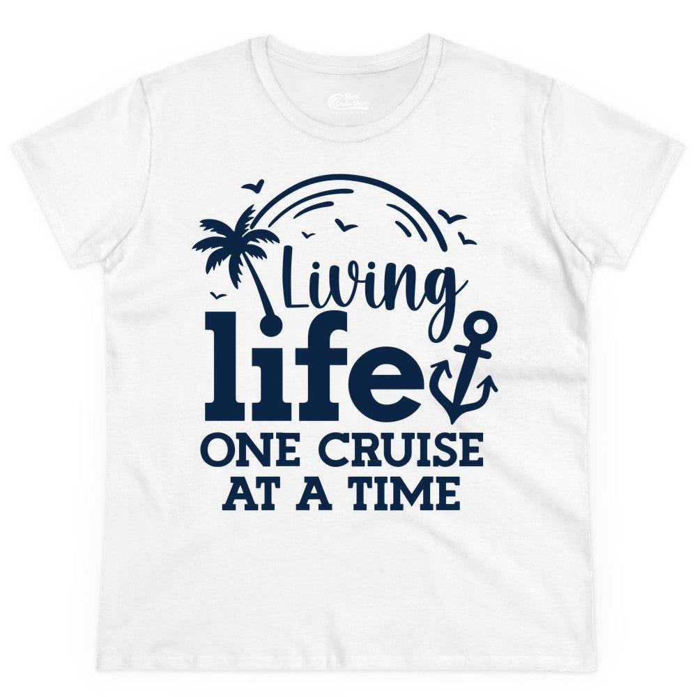 Living Life One Cruise at a Time Shirt - Cruise Lover Gift Apparel (Ladies Tee) in White - Living Life One Cruise at a Time Palm Tree Anchor Cruise Shirt