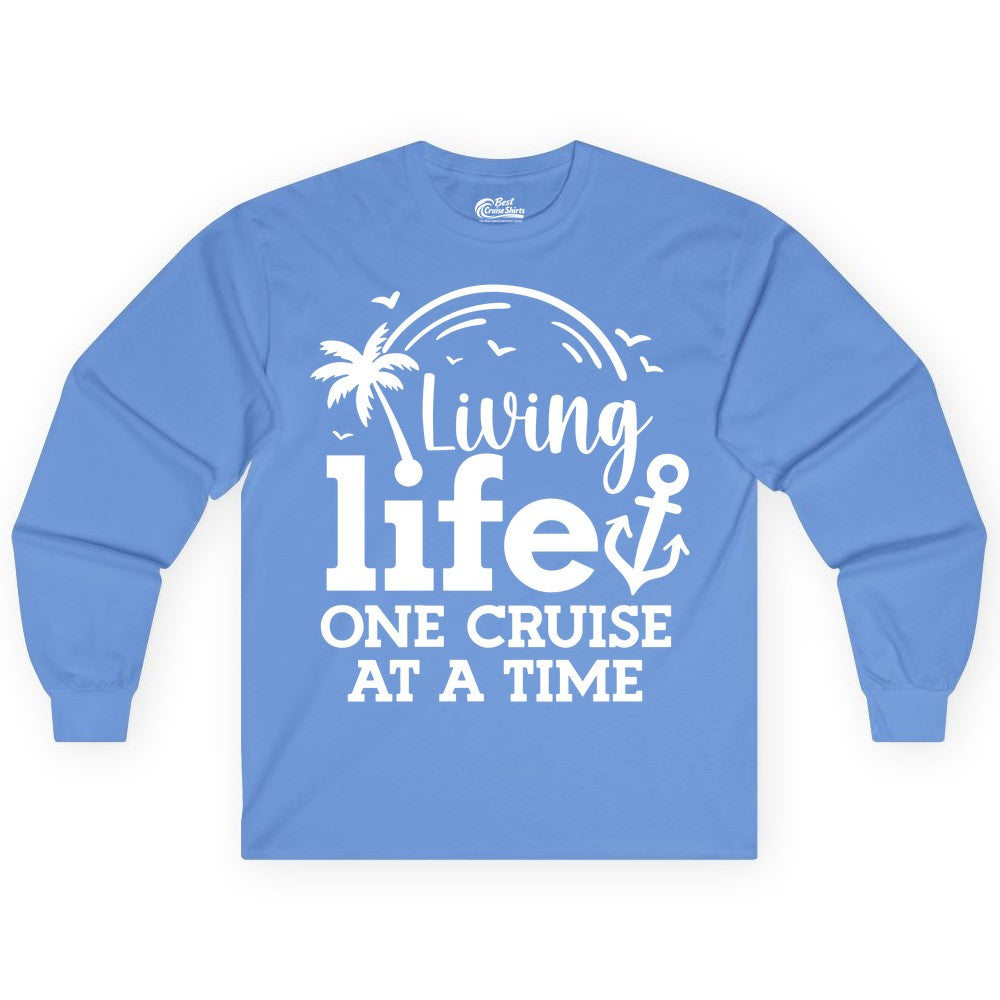Living Life One Cruise at a Time Shirt - Cruise Lover Gift Apparel (Long Sleeve) in Carolina Blue - Living Life One Cruise at a Time Palm Tree Anchor Cruise Shirt