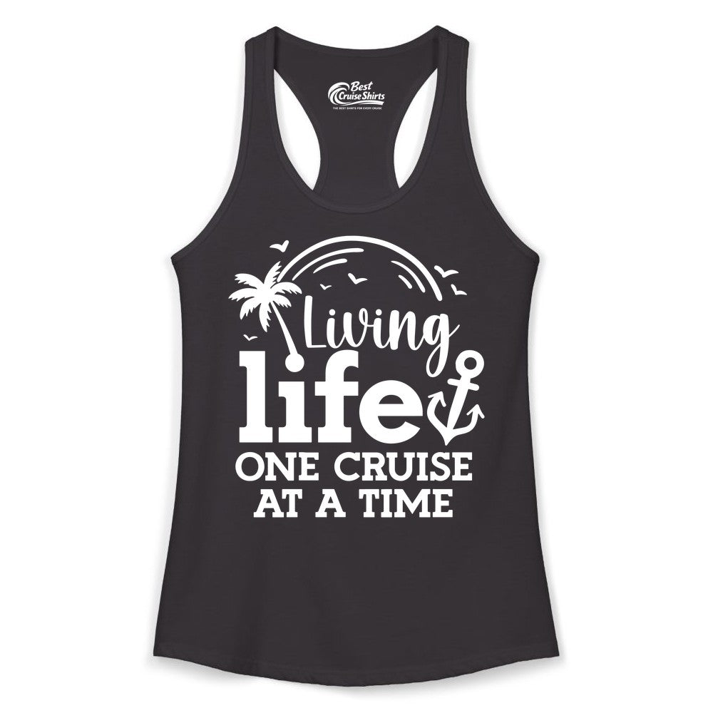 Living Life One Cruise at a Time Shirt - Cruise Lover Gift Apparel (Ladies Tank) in Black - Living Life One Cruise at a Time Palm Tree Anchor Cruise Shirt
