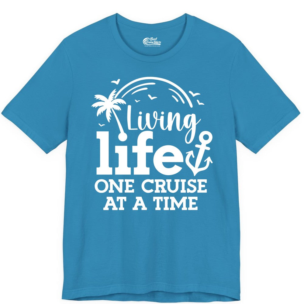 Living Life One Cruise at a Time Shirt - Cruise Lover Gift Apparel (Premium Tee) in Aqua - Living Life One Cruise at a Time Palm Tree Anchor Cruise Shirt
